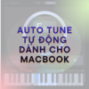 PHẦN MỀM AUTO TUNE TỰ ĐỘNG CHO MACBOOK